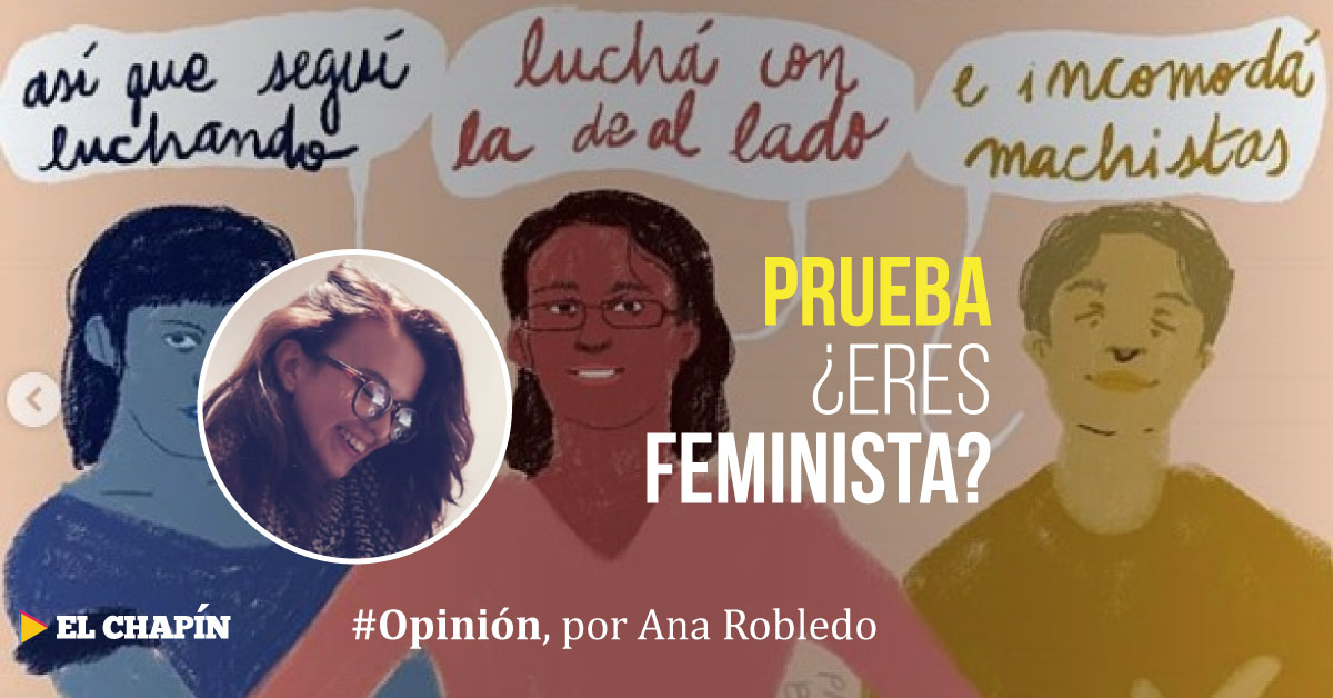 ¡Felicitaciones! Eres feminista