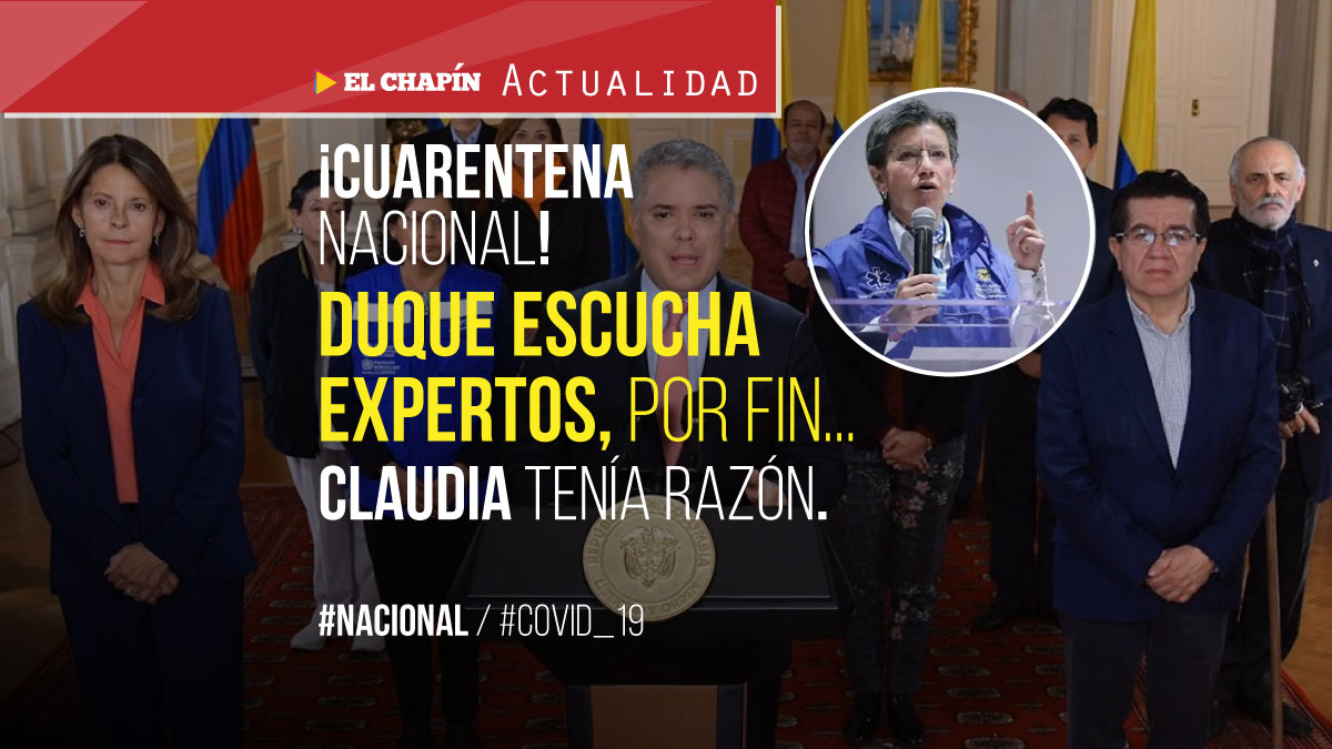 Siguiendo la línea de Claudia López, Duque anuncia CUARENTENA NACIONAL en Colombia por COVID-19