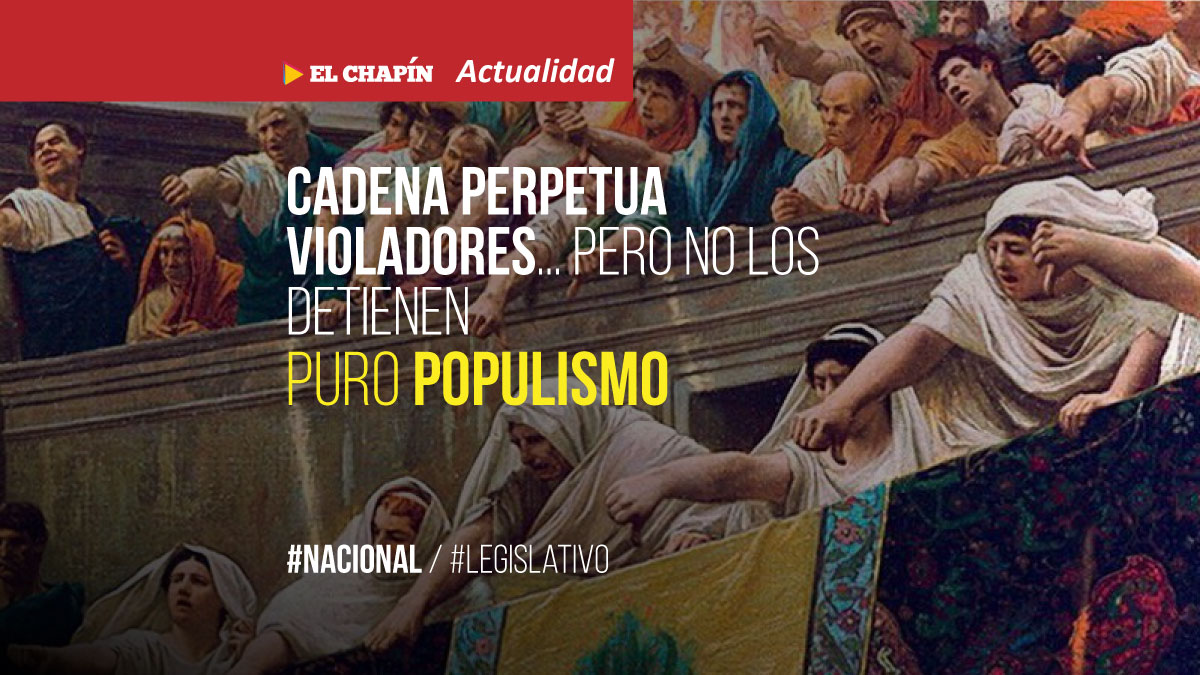 Congreso duquista intenta ganar puntos con populismo punitivo: aprobaba Cadena perpetua a violadores de menores